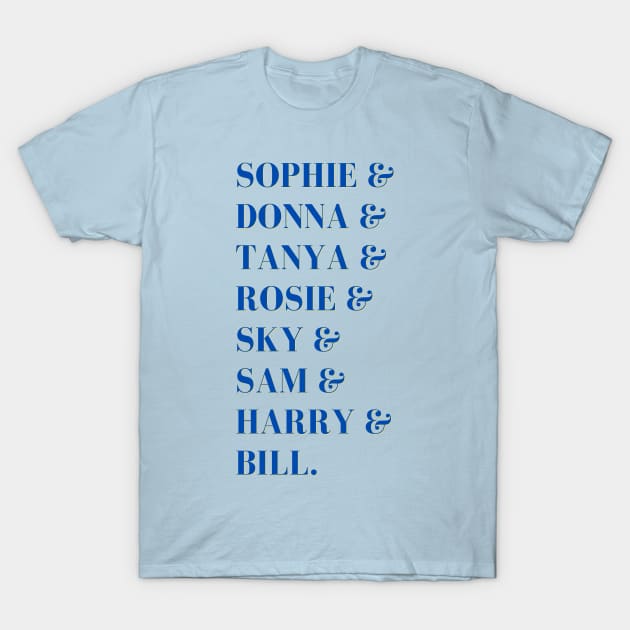 Mamma Mia Character Names List T-Shirt by sammimcsporran